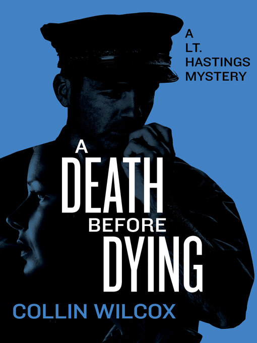 Title details for A Death Before Dying by Collin  Wilcox - Available